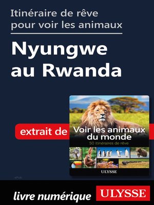 cover image of Itinéraire de rêve pour voir les animaux Nyungwe au Rwanda